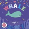 Little Life Cycles: Whale - Maggie Li - 9781800785977