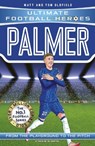 Palmer (Ultimate Football Heroes - The No.1 football series): Collect them all! - Matt & Tom Oldfield ; Ultimate Football Heroes - 9781800786387