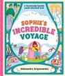 Sophie's Incredible Voyage - Aleksandra Artymowska - 9781800789340