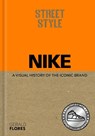 Street Style: Nike - Gerald Flores - 9781800789555