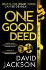 One Good Deed - David Jackson - 9781800810242