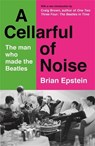A Cellarful of Noise - Brian Epstein - 9781800811188