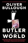 Butler to the World - BULLOUGH,  Oliver - 9781800812734