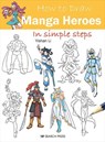 How to Draw: Manga Heroes - Yishan Li - 9781800921160