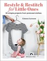 Restyle & Restitch for Little Ones - Linnea Larsson - 9781800921191