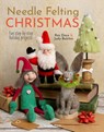 Needle Felting Christmas - Roz Dace ; Judy Balchin - 9781800921993
