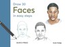 Draw 30: Faces - Susie Hodge - 9781800923201
