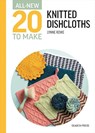 All-New Twenty to Make: Knitted Dishcloths - Lynne Rowe - 9781800923577