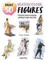 Paint 50: Watercolour Figures - Trevor Waugh - 9781800923591