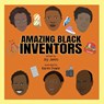 Amazing Black Inventors - Joy James - 9781800944053