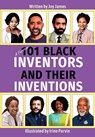 A Further 101 Black Inventors and their Inventions - Joy James - 9781800948044
