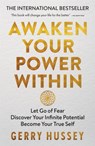 Awaken Your Power Within - Gerry Hussey - 9781800960688