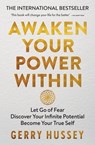 Awaken Your Power Within - Gerry Hussey - 9781800960701