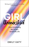 Girl Unmasked - Emily Katy - 9781800961395