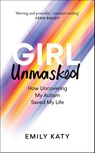 Girl Unmasked - Emily Katy - 9781800961401