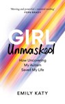 Girl Unmasked - Emily Katy - 9781800961425