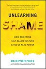 Unlearning Shame - Devon Price - 9781800961937