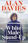 White Male Stand-Up - Alan Davies - 9781800962576