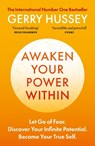 Awaken Your Power Within - Gerry Hussey - 9781800963962