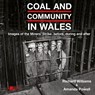 Coal and Community in Wales - Richard Williams ; Amanda Powell - 9781800995031