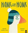 Hank Goes Honk - Maudie (Commissioning Editor - Little Tiger Picture Books) Powell-Tuck - 9781801046534