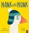 Hank Goes Honk - Maudie Powell-Tuck - 9781801046534