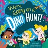 We're Going on a Dino Hunt - Yasmin Bond - 9781801055871
