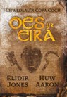 Chwedlau’r Copa Coch: Oes yr Eira - Elidir Jones - 9781801060851