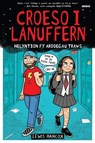 Darllen yn Well: Croeso i Lanuffern: Helyntion fy Arddegau Traws - Lewis Hancox - 9781801063470