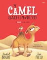 Y Camel Bach Pwdlyd / The Camel who had the hump - Rachel Bright - 9781801065085