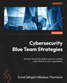 Cybersecurity Blue Team Strategies - Kunal Sehgal ; Nikolaos Thymianis - 9781801072472