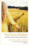 The Corn Maiden - Joyce Carol Oates - 9781801102964