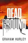 Dead Ground - Graham Hurley - 9781801108546
