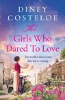 The Girls Who Dared to Love - Diney Costeloe - 9781801109871