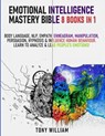 Emotional Intelligence Mastery Bible - WILLIAM,  Tony - 9781801113465