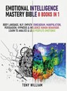 Emotional Intelligence Mastery Bible - WILLIAM,  Tony - 9781801113472