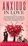 Anxious in Love - Dr Teresa Williams Miller Scarlett - 9781801131018