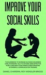 Improve Your Social Skills - Daniel Charisma Roy Wendler Briggs - 9781801131179