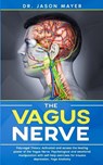 The Vagus Nerve - Dr Jason Mayer - 9781801131209