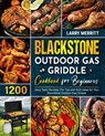 Blackstone Outdoor Gas Griddle Cookbook for Beginners - Larry Merritt - 9781801212519