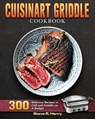 Cuisinart Griddle Cookbook - Steve R Henry - 9781801247580
