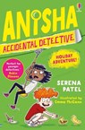 Anisha, Accidental Detective: Holiday Adventure - Serena Patel - 9781801310901