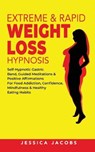 Extreme & Rapid Weight Loss Hypnosis - Jessica Jacobs - 9781801348256