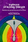 Rainbows on Rugged Terrains: Poetics of Queer Iranians in Exile - Nilofar Shidmehr - 9781801351669