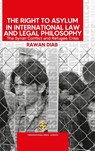 The Right to Asylum in International Law and Legal Philosophy - Rawan Diab - 9781801352499