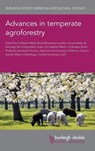 Advances in Temperate Agroforestry - Professor Maria Rosa (University of Santiago de Compostela (Spain)) Mosquera-Losada ; Dr Ladislau (EMBRAPA) Martin ; Professor Anastasia (Agricultural University of Athens) Pantera - 9781801467193