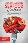 Anti-Inflammatory Seafood Cookbook - Jennifer Merrill - 9781801490313