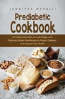Prediabetic Cookbook - Jennifer Merrill - 9781801490467