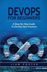 DevOps For Beginners - Liam Foster - 9781801490481