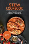 Stew Cookbook - Sarah Miller - 9781801490993